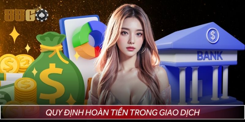 Hiểu rõ những quy định hoàn tiền trong những tình huống đặc biệt